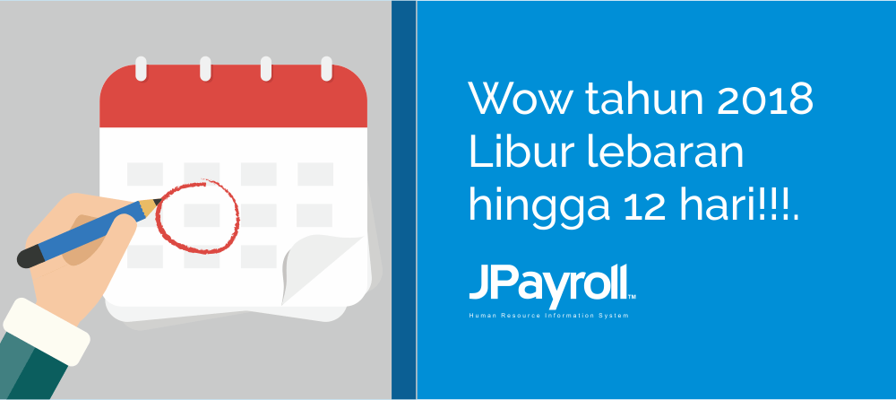 Wow tahun 2018 Libur lebaran hingga 12 hari!!!